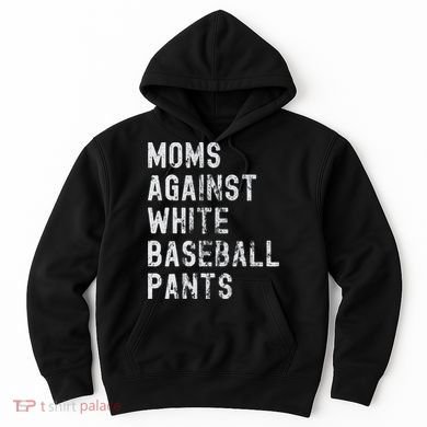 Baseball Mom Against White Baseball Pants Hoodie