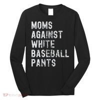Baseball Mom Against White Baseball Pants Long Sleeve Shirt thumb 0