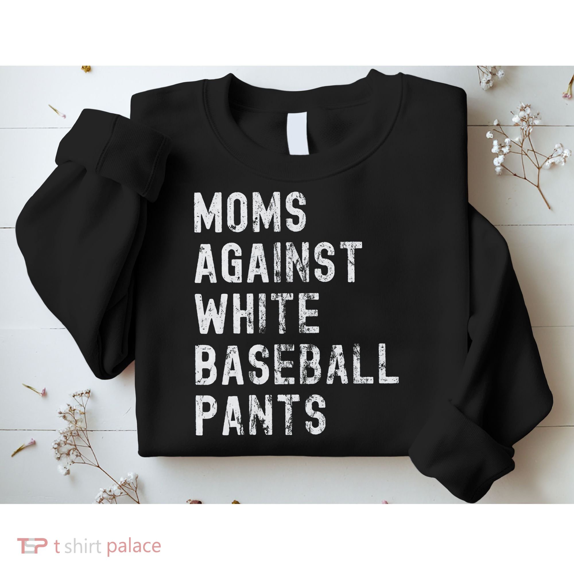 Baseball Mom Against White Baseball Pants Sweatshirt