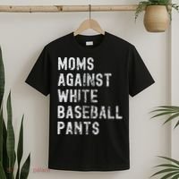 Baseball Mom Against White Baseball Pants T-Shirt thumb 2