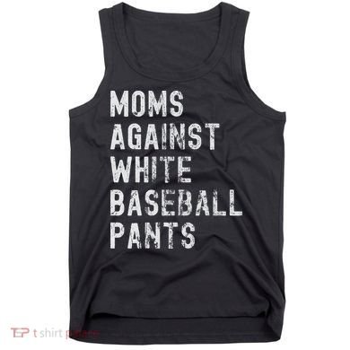 Baseball Mom Against White Baseball Pants Tank Top
