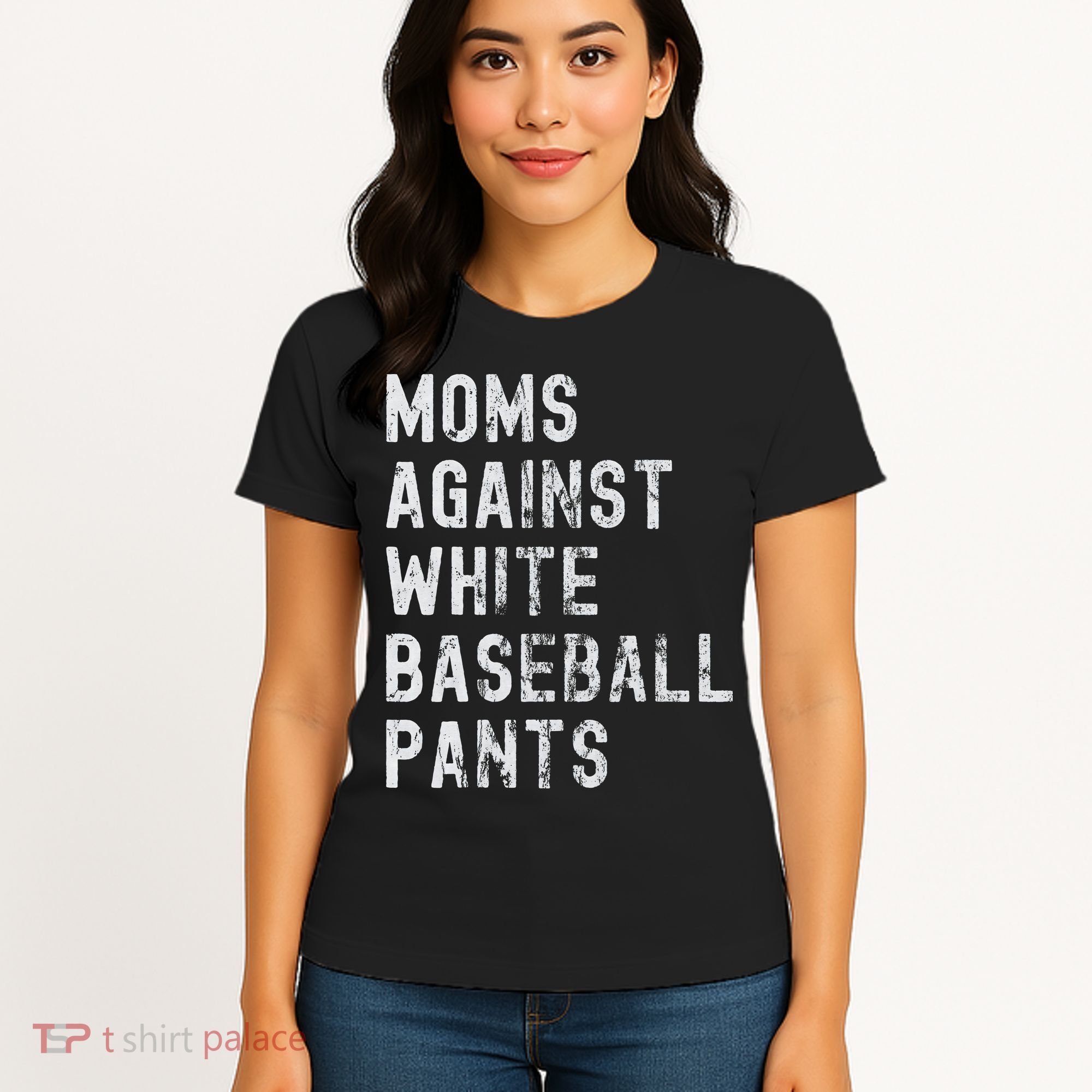 Baseball Mom Against White Baseball Pants Women's T-Shirt