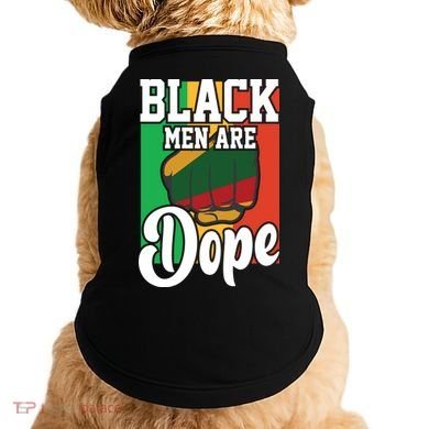 Black Man Are Dope Black History Month Gift Doggie Tank