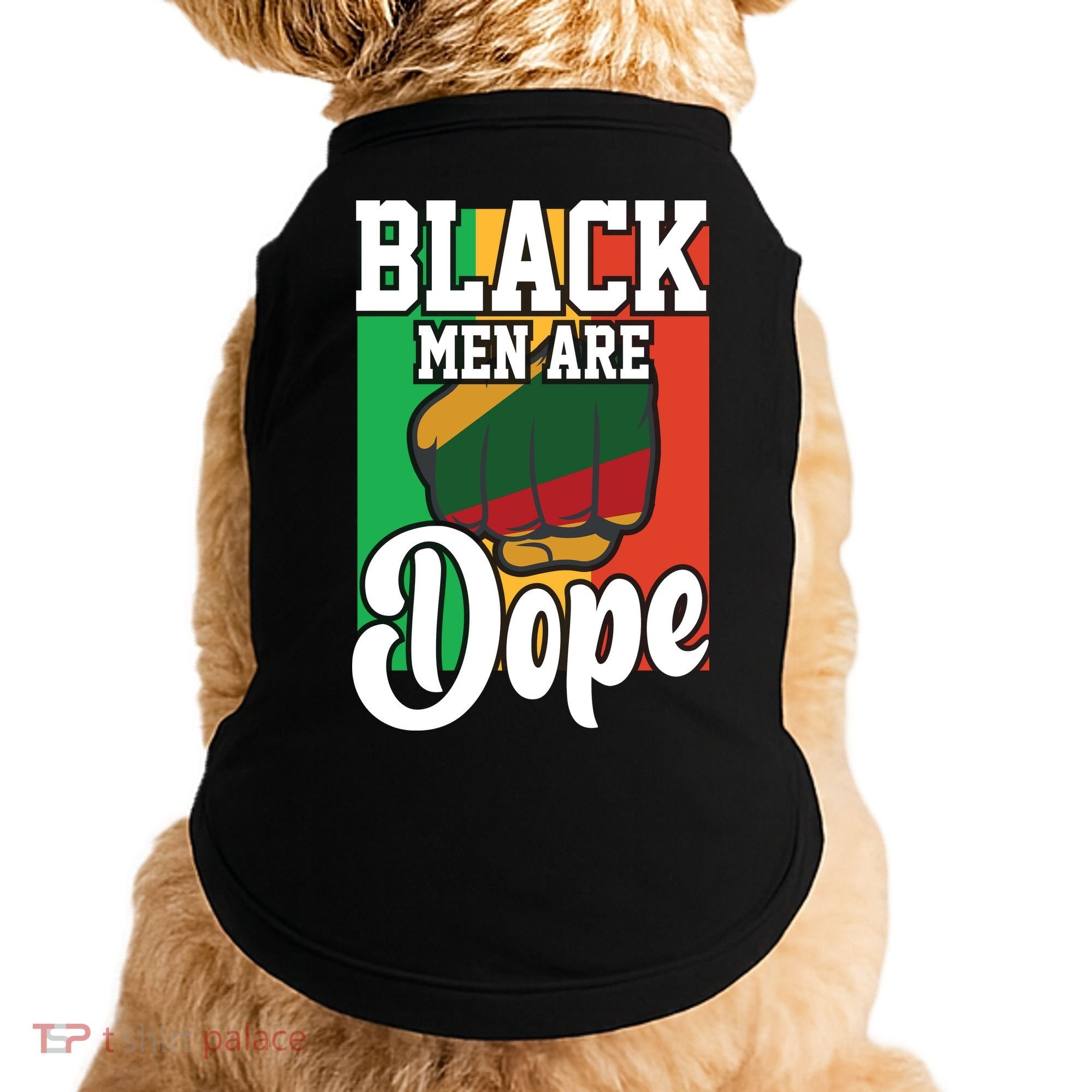 Black Man Are Dope Black History Month Gift Doggie Tank