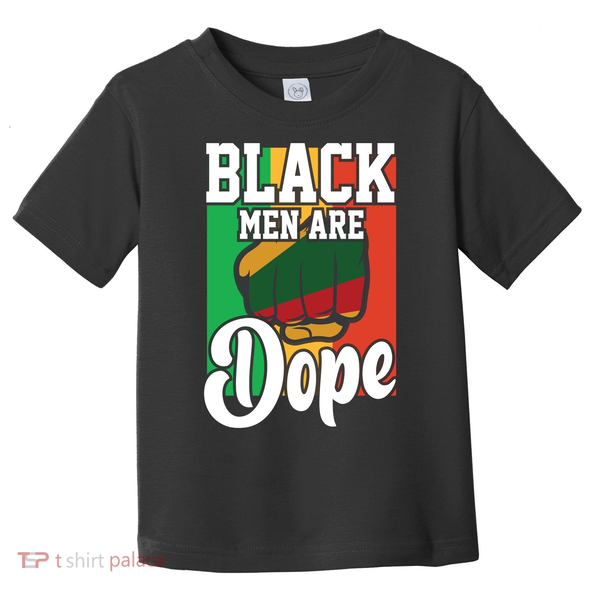 Black Man Are Dope Black History Month Gift Toddler T-Shirt