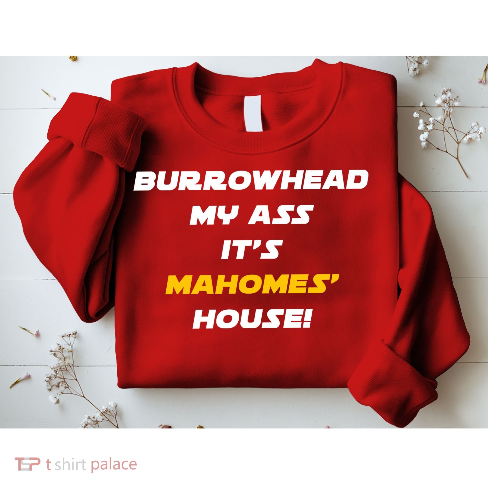 Burrowhead My Ass Funny Football Fan Sweatshirt
