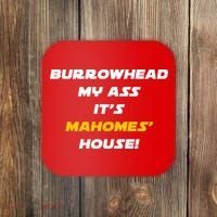 Burrowhead My Ass Funny Football Fan Coaster thumb 0