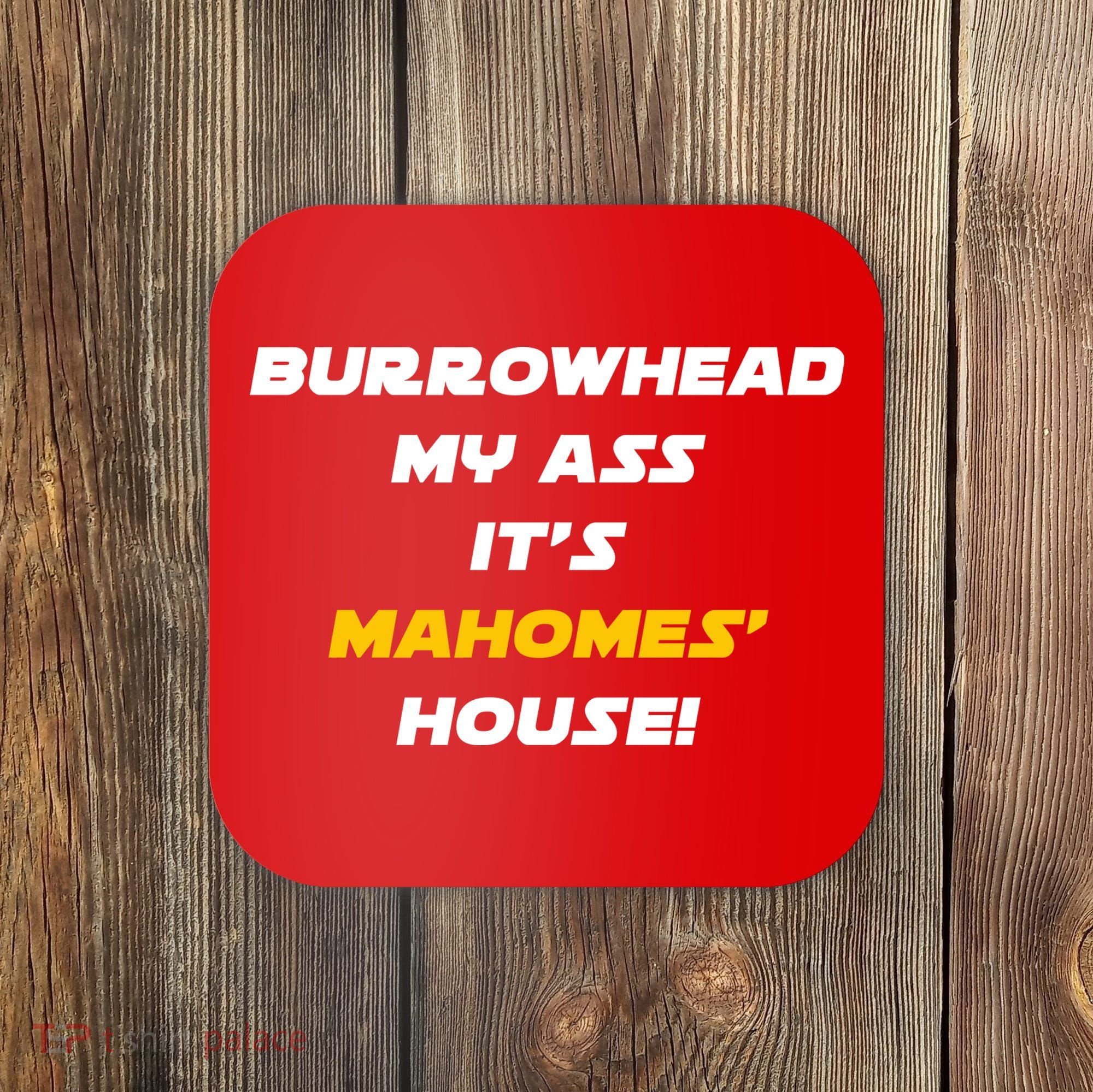 Burrowhead My Ass Funny Football Fan Coaster