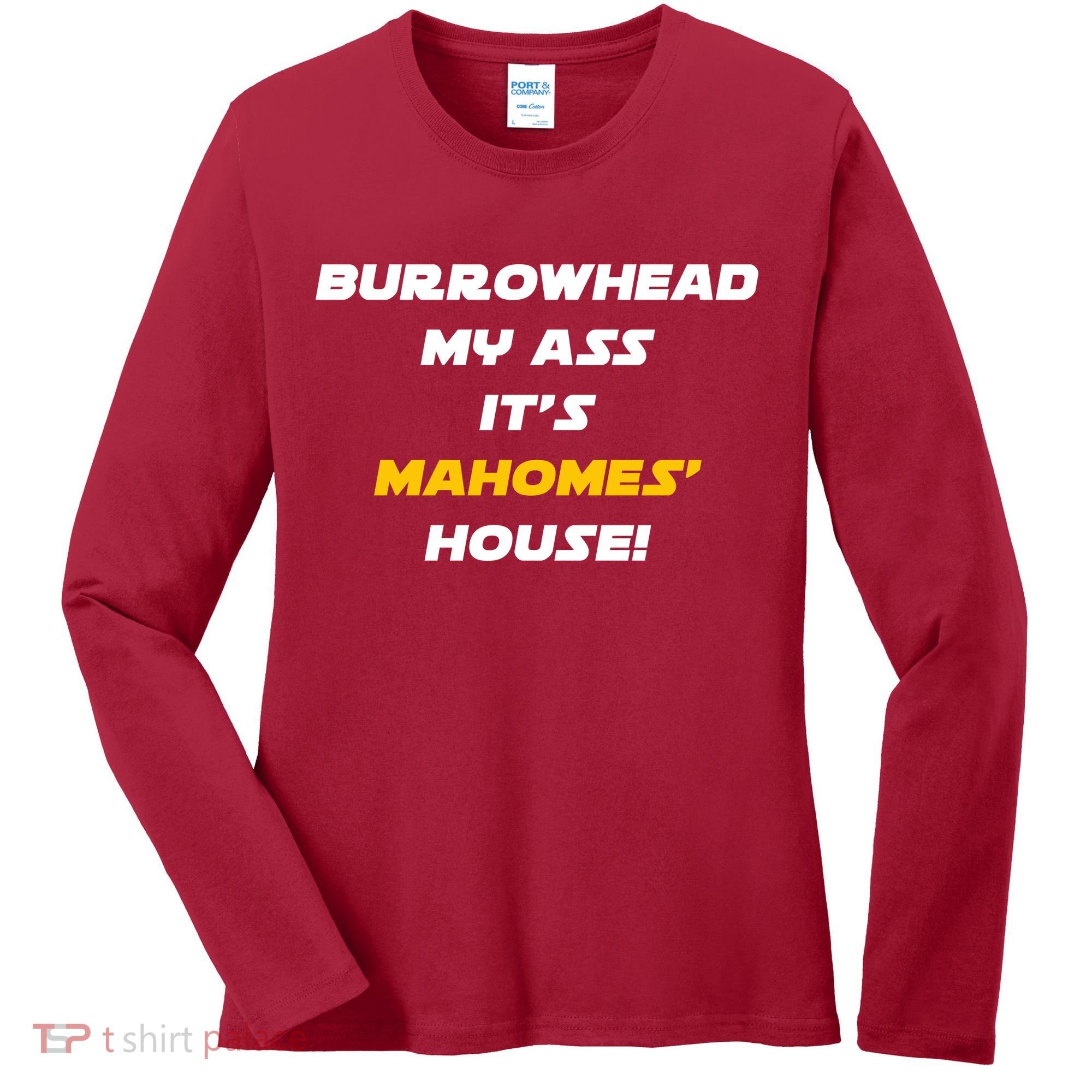 Burrowhead My Ass Funny Football Fan Women's Long Sleeve Shirt