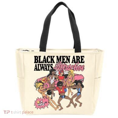 Black Men Are Always Attractive Tote Bag