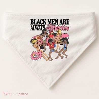 Black Men Are Always Attractive USA-Made Doggie Bandana
