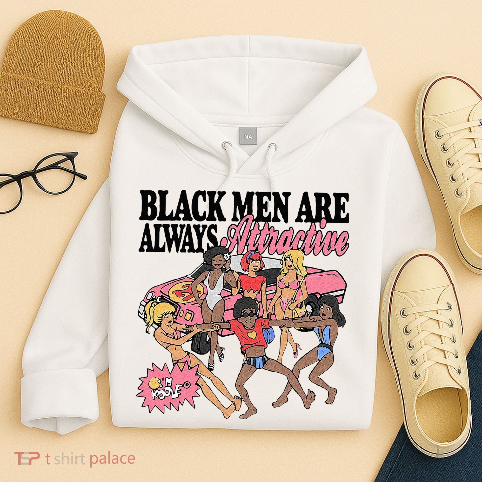 Black Men Are Always Attractive Hoodie