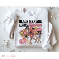 Black Men Are Always Attractive Sweatshirt thumb 2