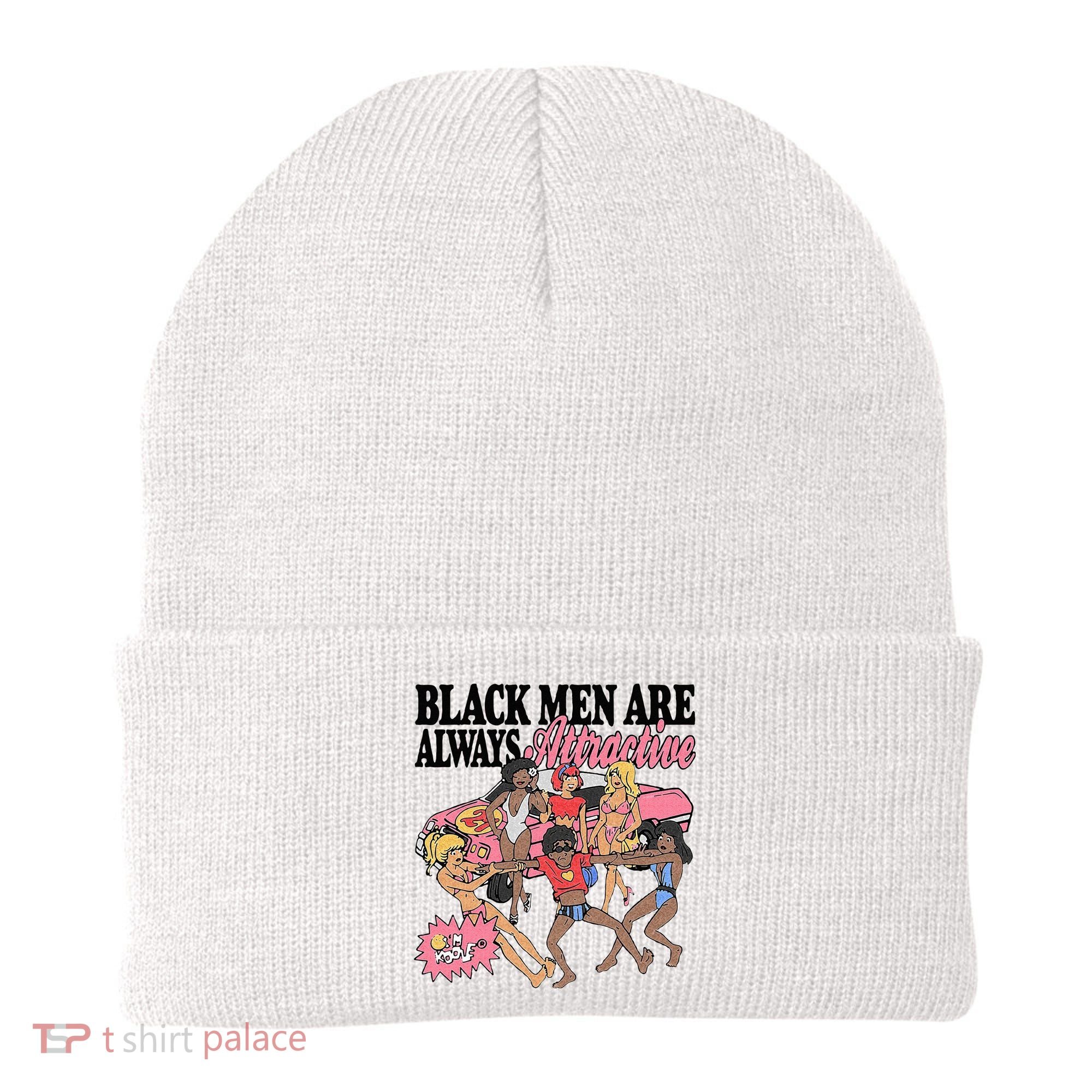 Black Men Are Always Attractive Beanie