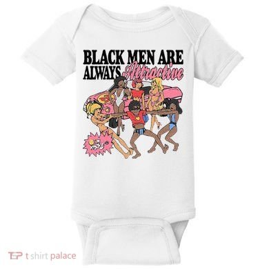 Black Men Are Always Attractive Baby Bodysuit