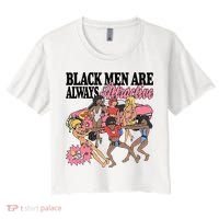 Black Men Are Always Attractive Women's Crop Top Tee thumb 0