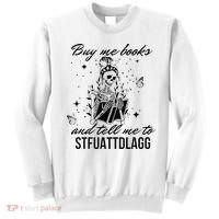 Buy Me Books And Tell Me To Stfuattdlagg Sweatshirt thumb 0