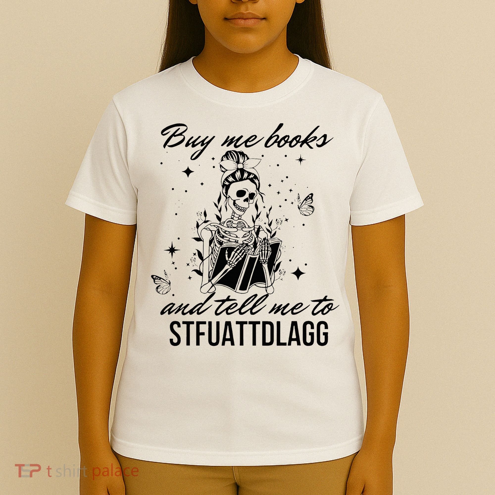 Buy Me Books And Tell Me To Stfuattdlagg T-Shirt