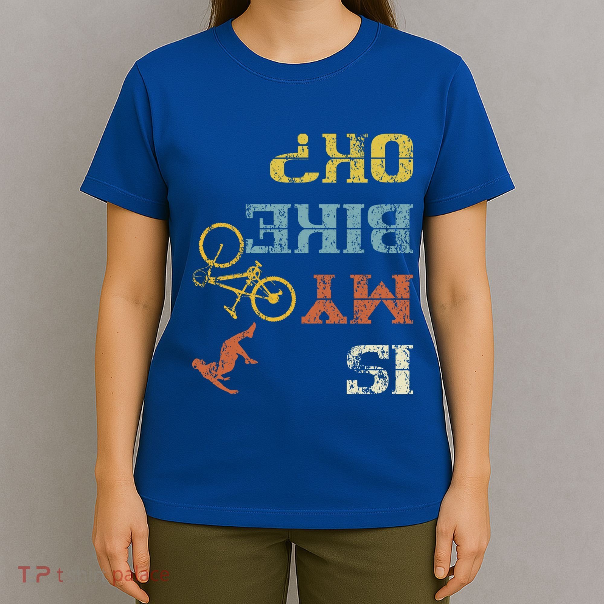 Bmx Mountain Biking Dirt Race Retro Biker Is My Bike Ok Gift T-Shirt