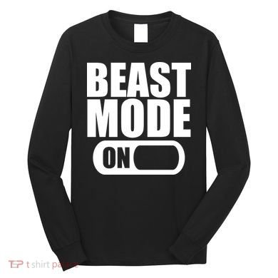 Beast Mode Long Sleeve Shirt