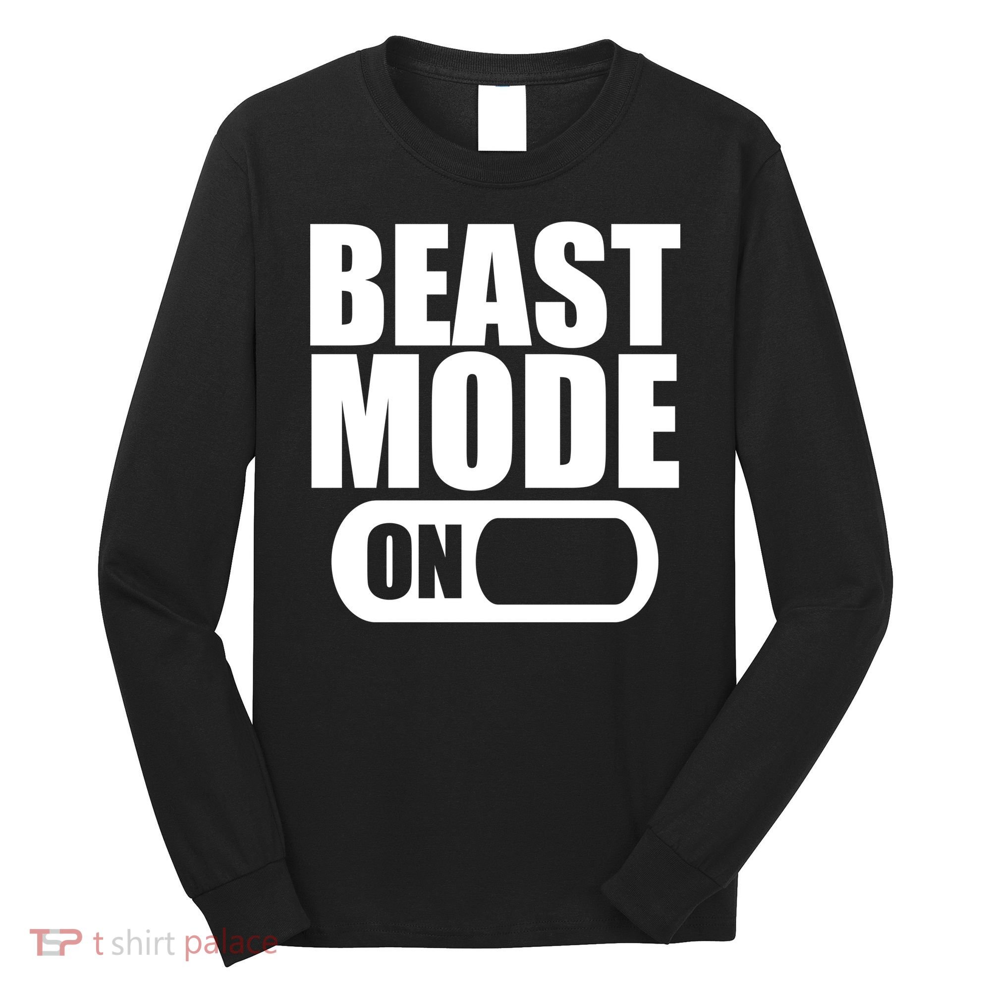 Beast Mode Long Sleeve Shirt