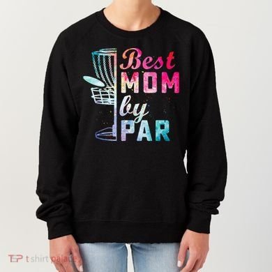 Best Mom By Par Disc Golf Frisbee Golfer Cool Women's Sweatshirt
