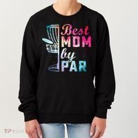 Best Mom By Par Disc Golf Frisbee Golfer Cool Women's Sweatshirt thumb 0