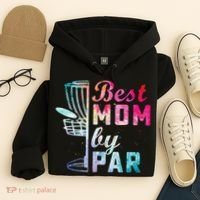 Best Mom By Par Disc Golf Frisbee Golfer Cool Hoodie thumb 4