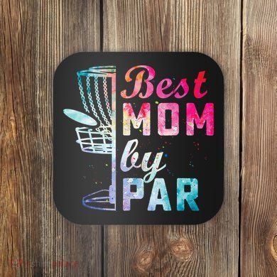 Best Mom By Par Disc Golf Frisbee Golfer Cool Coaster
