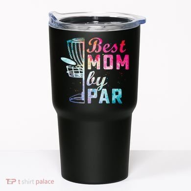 Best Mom By Par Disc Golf Frisbee Golfer Cool Tumbler