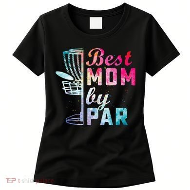Best Mom By Par Disc Golf Frisbee Golfer Cool Women's T-Shirt