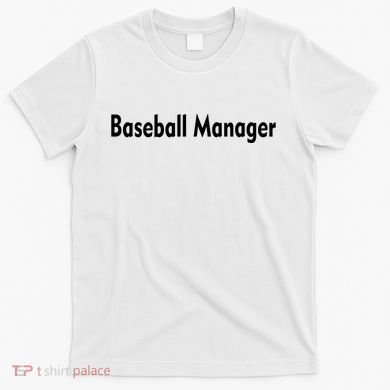 Baseball Manager T-Shirt