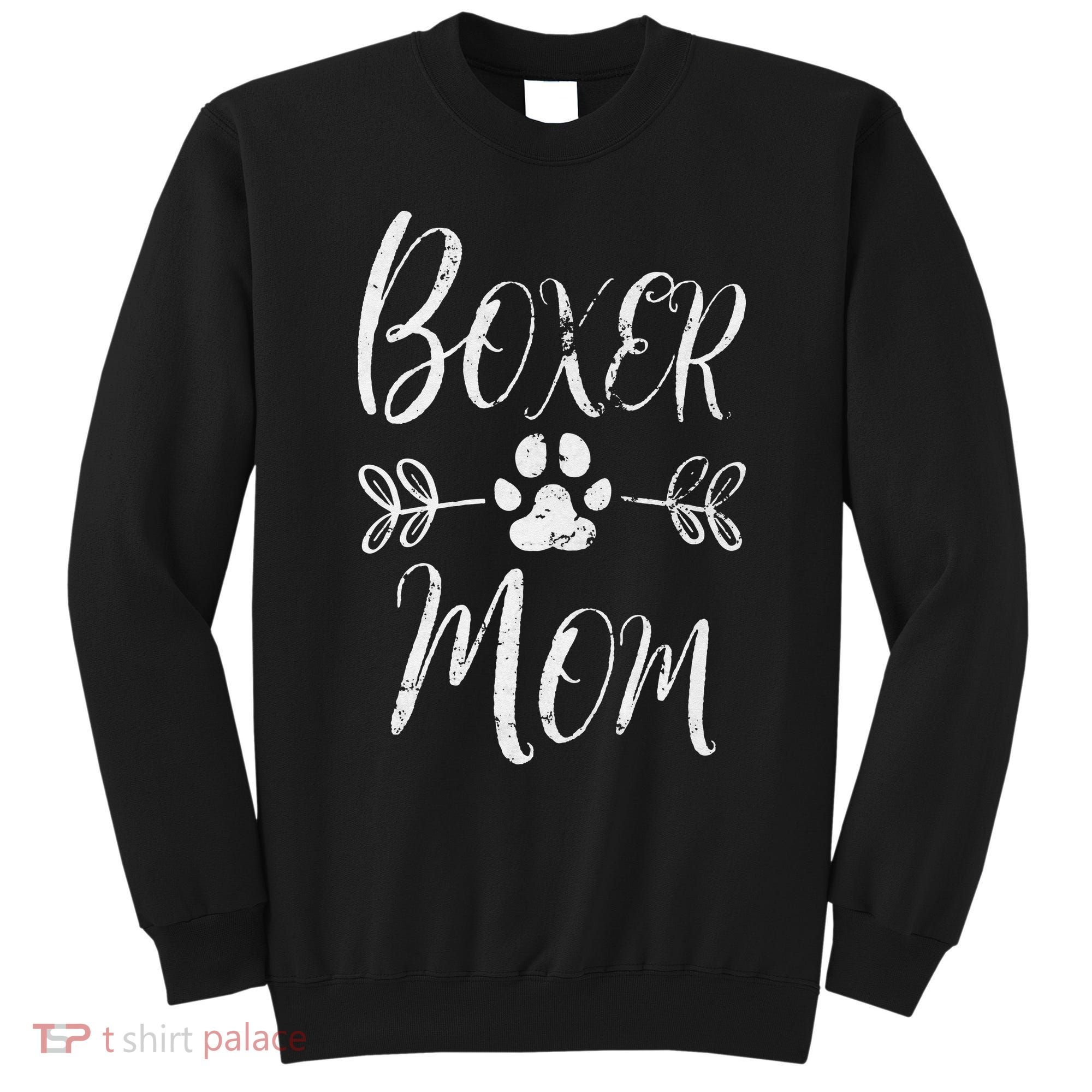 Boxer Mom Boxer Dog Lover Owner Funny Boxer Dog Mom Sweatshirt