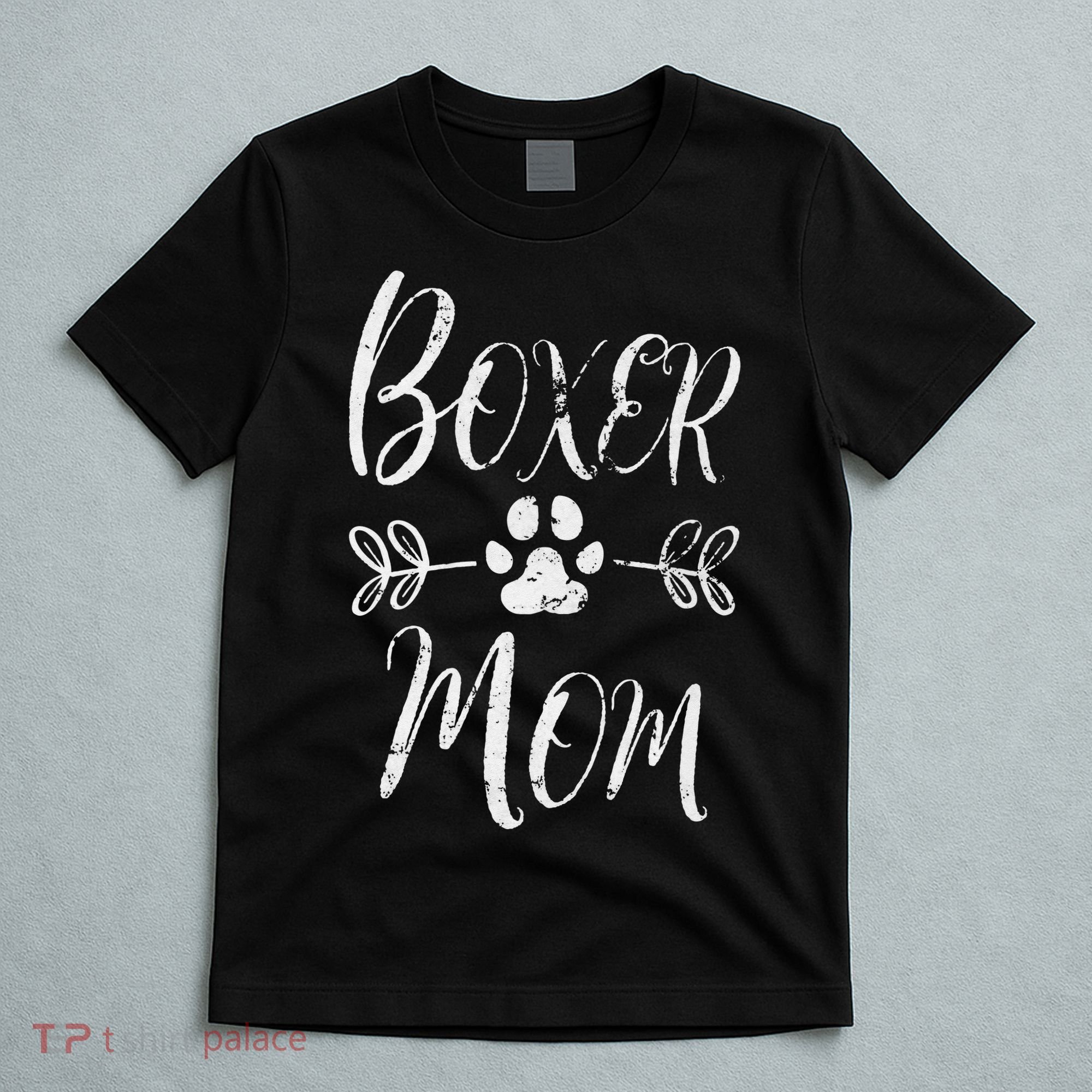 Boxer Mom Boxer Dog Lover Owner Funny Boxer Dog Mom T-Shirt