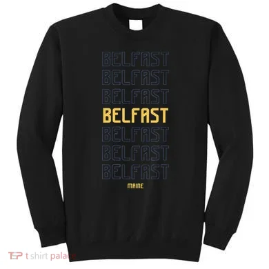 Belfast Maine Sweatshirt