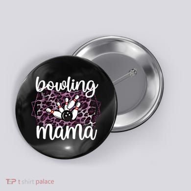 Bowling Mama Bowling Player Mother Of A Bowler Mom Cool Gift Button