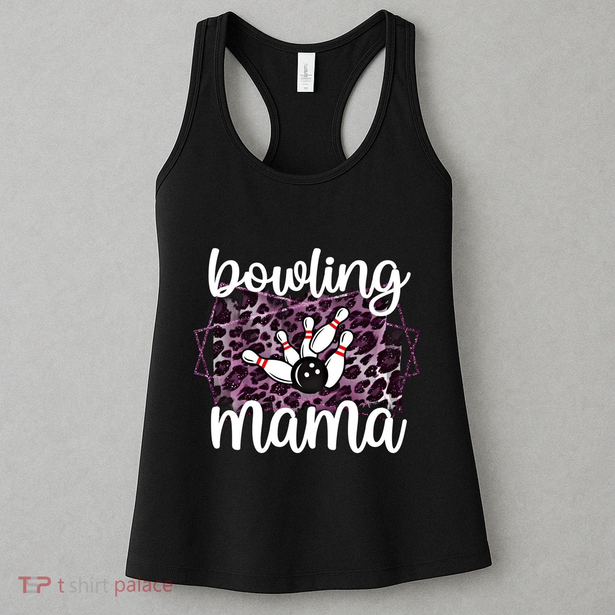 Bowling Mama Bowling Player Mother Of A Bowler Mom Cool Gift Women's Tank Top