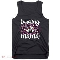 Bowling Mama Bowling Player Mother Of A Bowler Mom Cool Gift Tank Top thumb 0