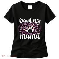 Bowling Mama Bowling Player Mother Of A Bowler Mom Cool Gift Women's T-Shirt thumb 0