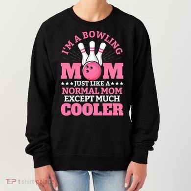 Bowling Mom Bowler Funny Gift Bowling Team Novelty Gift Women's Sweatshirt