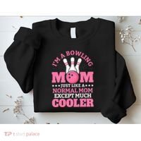 Bowling Mom Bowler Funny Gift Bowling Team Novelty Gift Sweatshirt thumb 2