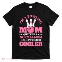 Bowling Mom Bowler Funny Gift Bowling Team Novelty Gift T-Shirt thumb 0
