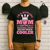 Bowling Mom Bowler Funny Gift Bowling Team Novelty Gift T-Shirt thumb 6