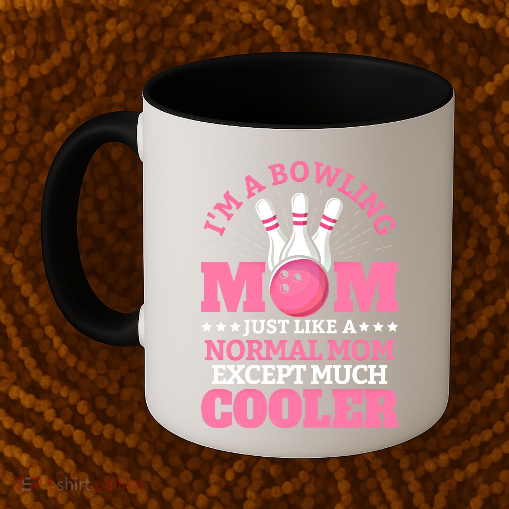 Bowling Mom Bowler Funny Gift Bowling Team Novelty Gift Coffee Mug