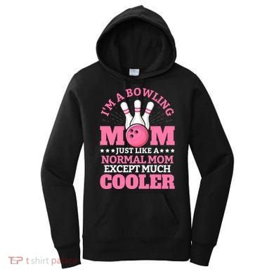Bowling Mom Bowler Funny Gift Bowling Team Novelty Gift Women's Hoodie