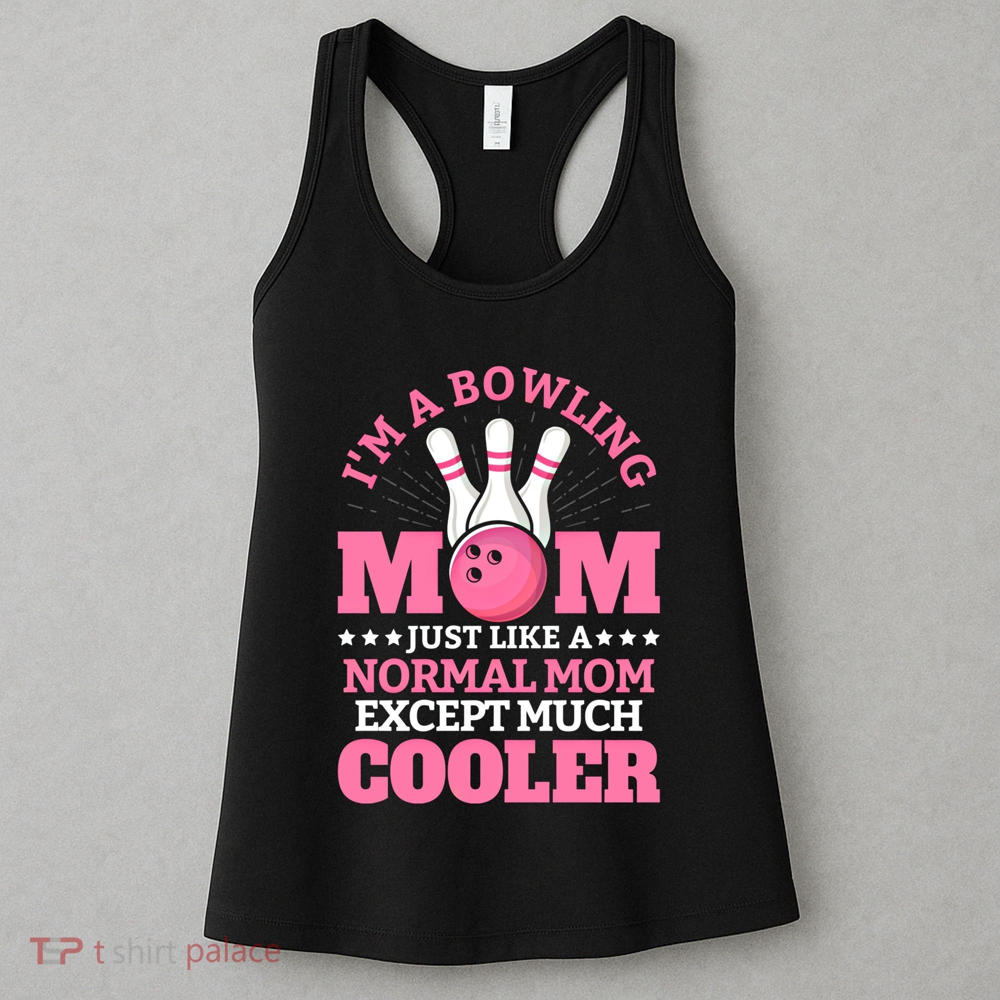 Bowling Mom Bowler Funny Gift Bowling Team Novelty Gift Women's Tank Top