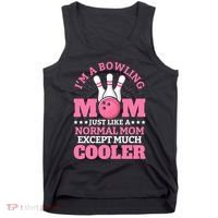 Bowling Mom Bowler Funny Gift Bowling Team Novelty Gift Tank Top thumb 0