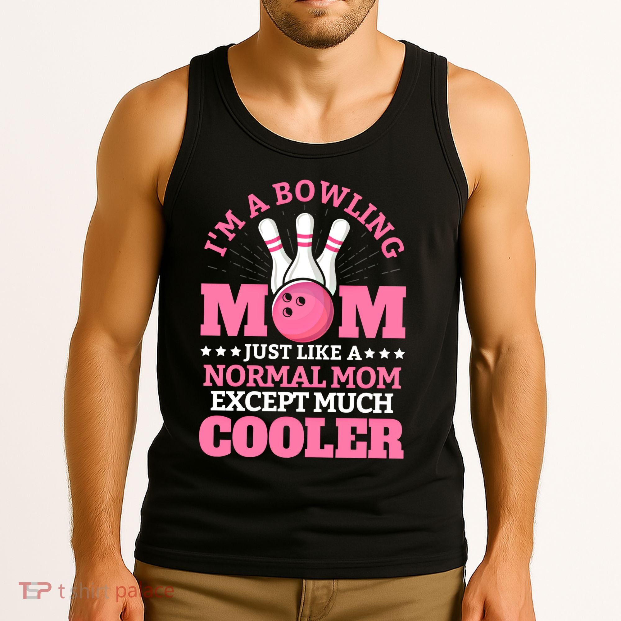 Bowling Mom Bowler Funny Gift Bowling Team Novelty Gift Tank Top
