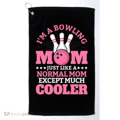 Bowling Mom Bowler Funny Gift Bowling Team Novelty Gift Golf Towel