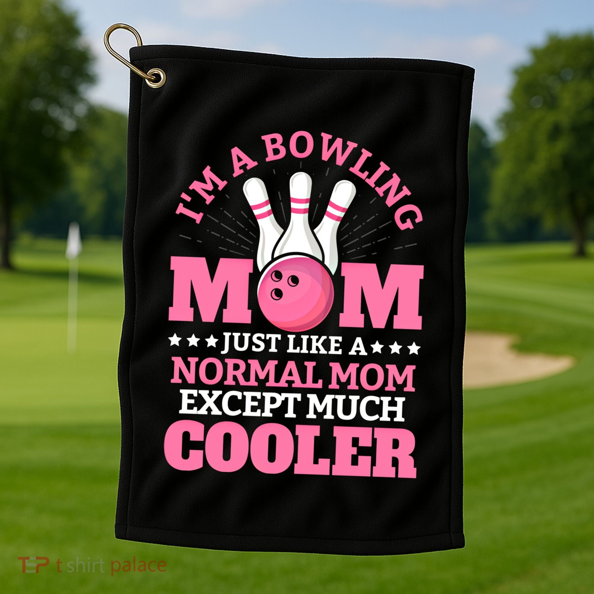 Bowling Mom Bowler Funny Gift Bowling Team Novelty Gift Golf Towel